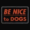 Wicked Clothes 'Be Nice To Dogs' Shirt
