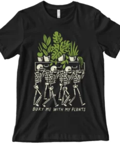 Wicked Clothes 'Bury Me With My Plants' Shirt