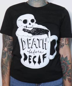 Wicked Clothes Death Before Decaf Shirt
