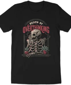 Wicked Clothes New 'Death By Overthinking' Shirt