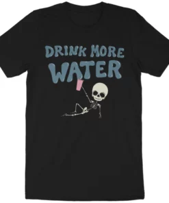 Wicked Clothes New 'Drink More Water' Shirt