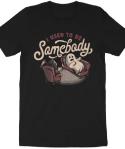 Wicked Clothes 'Used To Be Somebody' Shirt New