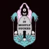 Wicked Clothes 'Mostly Sucked' Shirt BESTSELLERS