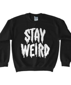 Wicked Clothes Stay Weird Glow In The Dark Sweatshirt