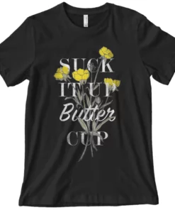Wicked Clothes Suck It Up Buttercup Shirt Plants