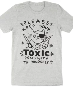 Wicked Clothes 'Toxic Positivity' Shirt